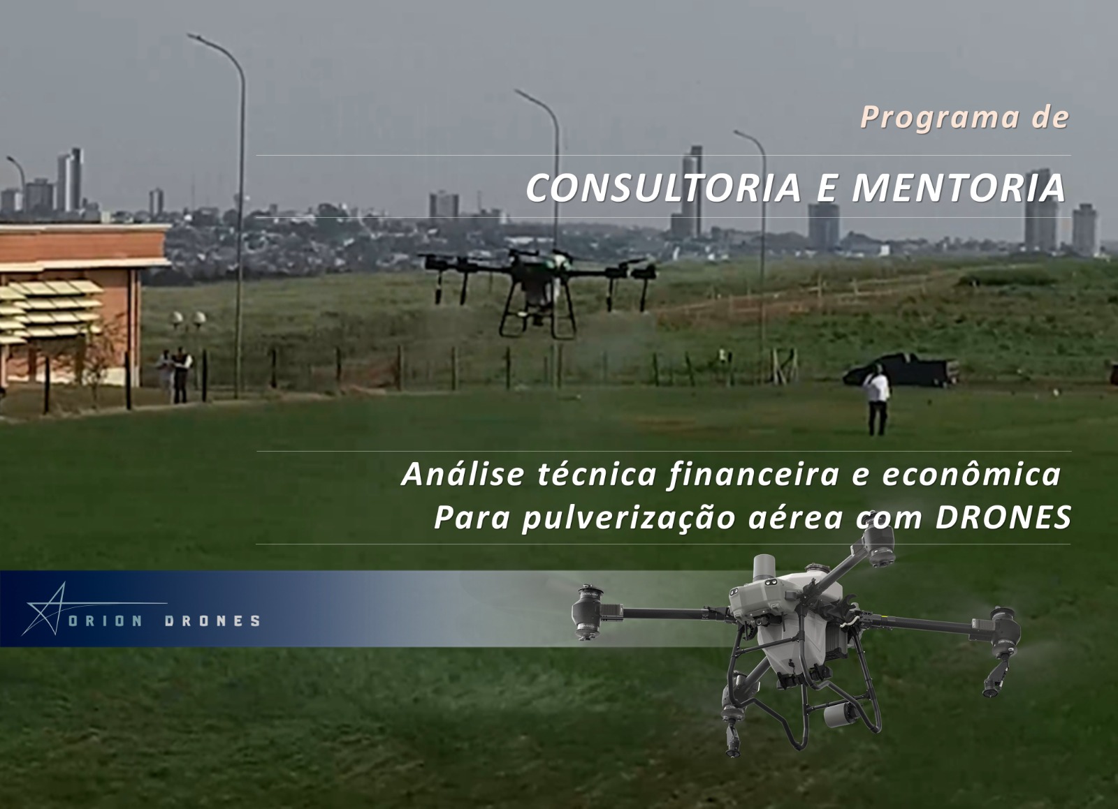 Consultoria e Mentoria Mensal em Ánalise Técnica Financeira e Econômica Para Pulverização aérea com DRONES